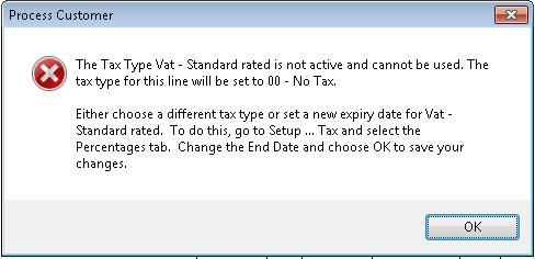 The Tax Type VAT - Standard rated is not active and cannot be used. The tax type for this line will be set to 00 - No Tax.